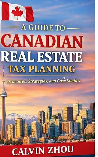 Cover of A Guide to Canadian Real Estate Tax Planning by Calvin Zhou