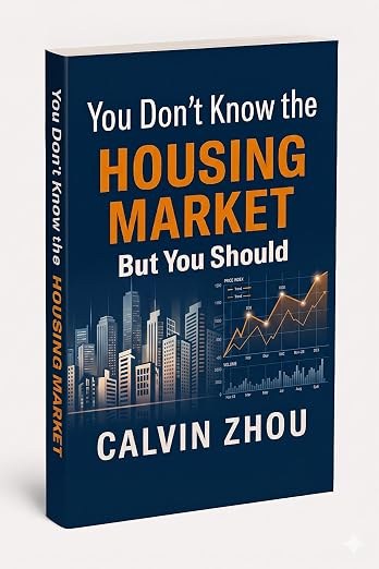 Cover of You Don't Know the Housing Market but You Should by Calvin Zhou